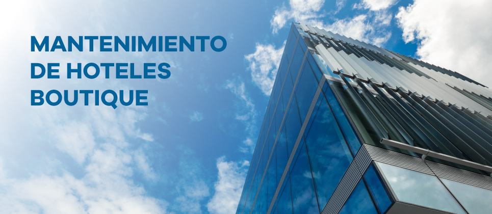 Mantenimiento integral para hoteles boutique